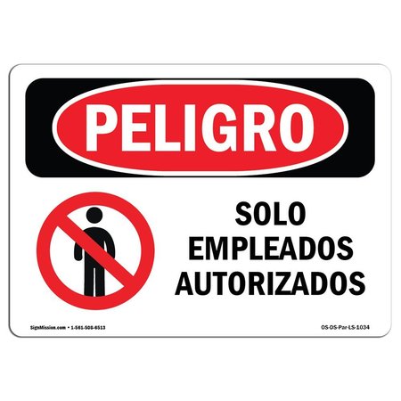 SIGNMISSION OSHA Danger Sign, Authorized Employees Only Spanish, 14in X 10in Rigid Plastic, OS-DS-P-1014-LS-1034 OS-DS-P-1014-LS-1034